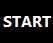 Start